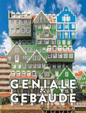 Geniale Gebäude: Architektur, die aus dem Rahmen fällt