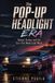 The Libri GmbH The Pop-Up Headlight Era: Design, Drama, and the Cars That Made Light Move Paperback