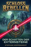 Schloss-Rebellen: Der Schatten der Externsteine