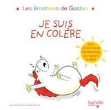 Les Hachette Les émotions de Gaston - Je suis en colère