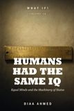 What if Humans Had the Same IQ: The Level Field: A Civilization Without Genius