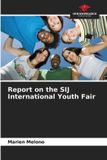 Report OmniScriptum SRL Report on the SIJ International Youth Fair Paperback 76 pages