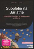 Suppletie na Bariatrie: Essentiële Vitaminen na Maagbypass en Sleeve