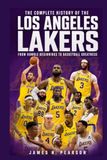 The Complete History of the Los Angeles Lakers: From Humble Beginnings to Basketball Greatness