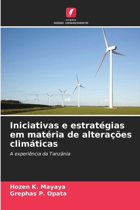 Iniciativas OmniScriptum SRL Iniciativas e estratégias em matéria de alterações climáticas: A experiência da Tanzânia Paperback