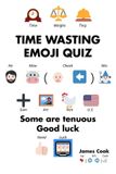 Time Independently Published Time Wasting Emoji Quizzes Paperback