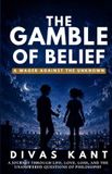 The Independently Published The gamble of belief