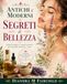 Antichi e Moderni Segreti di Bellezza: Rituali Semplici e Rimedi Naturali per una Pelle Luminosa e Sana
