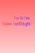 Face The Pain. Discover Your Strength.: Positive Affirmation Motivational And Inspirational Notebook