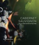 Cabernet Libri GmbH Cabernet Sauvignon, The Love Affair That Built The Napa Valley
