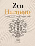 Zen Harmony: 100 Mindful Mandalas for Stress Relief, Relaxation, Anxiety Relief and Creative Calm