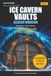 Ice Cavern Vaults: Kids & Parents Family-Friendly Glacier Dungeon Book Series (Ages 8-12)