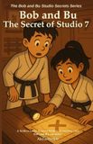 Bob and Bu: The Secret of Studio 7