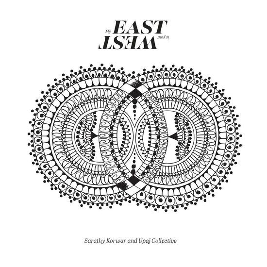 Sarathy Korwar & UPAJ Collective - My East Is Your West - CD