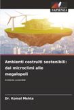 Ambienti costruiti sostenibili: dai microclimi alle megalopoli