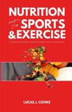 NUTRITION Lucas J Cooke Nutrition for Sports and Exercise Paperback