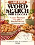 Large Print Word Search for Seniors: Classic American Recipes & Comfort Baking: Easy Large Print Puzzles — Cookies, Pies, Breads, Cakes & Oven Favorites