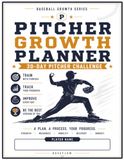 Baseball Pitcher Growth Planner: 30-Day Pitcher Challenge
