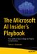 The Apress The Microsoft AI Insider’s Playbook: Your Guide to Cloud Strategy and Digital Transformation