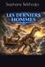 Les derniers hommes