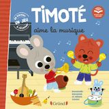 Timoté aime la musique Album Jeunesse À partir de 3 ans: Avec 1 jeu à détacher