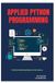 Applied Independently Published Applied Python Programming Paperback
