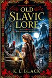 Old Independently Published Old Slavic Lore Paperback