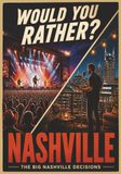 Would Nashville Would You Rather: 240 Choices for Exploring Music City Your Way