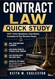 CONTRACT LAW QUICK STUDY: 400+ Exam Questions, Case-Based Examples & Fast Revision Notes