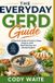 The Everyday Gerd Guide