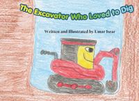 The Excavator Who Loved to Dig