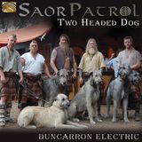 Sonic Rendezvous Saor Patrol Two Headed Dog - Duncarron Electric (CD)