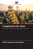 L'ingénierie Editions Notre Savoir L'ingénierie du futur