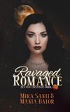Ravaged Romance