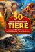 50 Independently Published 50 Aussergewöhnliche Tiere Und Ihre Verblüffenden Geheimnisse Paperback