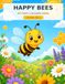 Happy Bees: My First Coloring Book