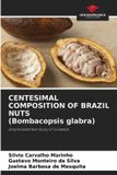 CENTESIMAL Our Knowledge Publishing CENTESIMAL COMPOSITION OF BRAZIL NUTS (Bombacopsis glabra) Paperback