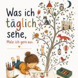 Was ich täglich sehe - male ich gern aus: Tiere zum Ausmalen