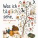 Was ich täglich sehe - male ich gern aus: Tiere zum Ausmalen