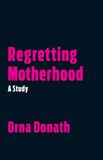 Regretting Bol Regretting Motherhood