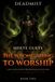 The Wrong Thing to Worship: A Post-Apocalyptic Progression Fantasy Saga