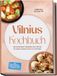 Vilnius Kochbuch: Die leckersten Rezepte aus Vilnius für jeden Geschmack und Anlass – inkl. Brotrezepten, Suppen, Desserts, Getränke uvm.
