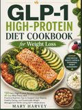 GLP-1 High-Protein Diet Cookbook for Weight Loss