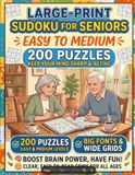 Large-Print Sudoku for Seniors: Easy to Medium, 200 Puzzles