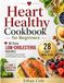 Heart Healthy Cookbook for Beginners