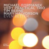 Outhere Intakt Records Mary Halvorson, Michael Formanek, Tim Berne - Even Better (CD)