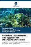 Bioaktive Verlag Unser Wissen Bioaktive Inhaltsstoffe aus ägyptischen Meeresweichkorallen