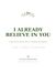 I Already Believe in You: A Journal for Those Who Are Finding Themselves
