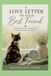 A Love Letter to your Best Friend: A love letter to your best friend, finding comfort after pet loss, with a space to heal and remember. Honouring ... your grief and keeping their memory alive.