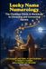 Lucky Name Numerology: The Chaldean Guide & Workbook to Choosing and Correcting Names